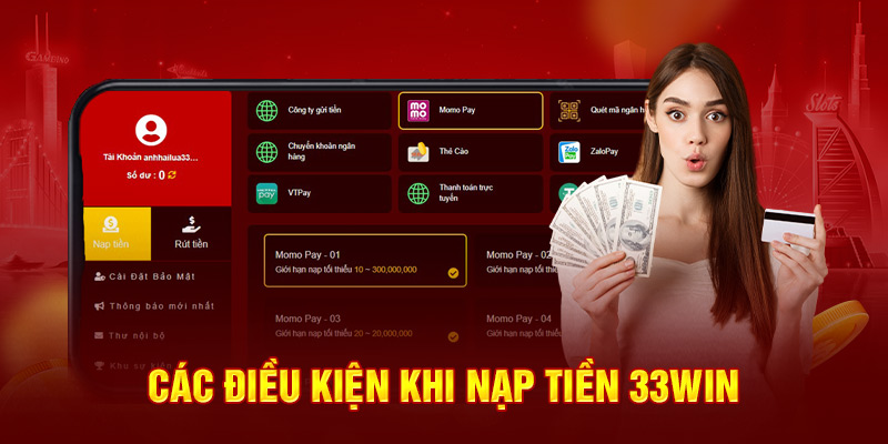 Các điều kiện khi nạp tiền 33win