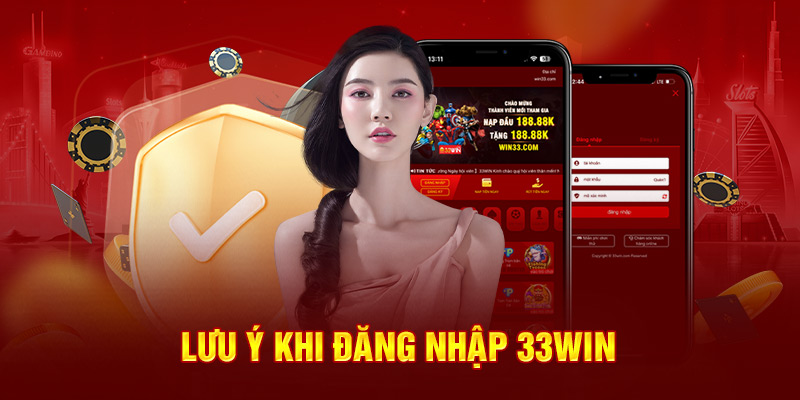 Lưu ý khi đăng nhập 33win