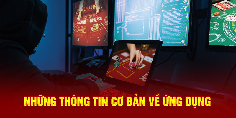 Những thông tin cơ bản về ứng dụng 