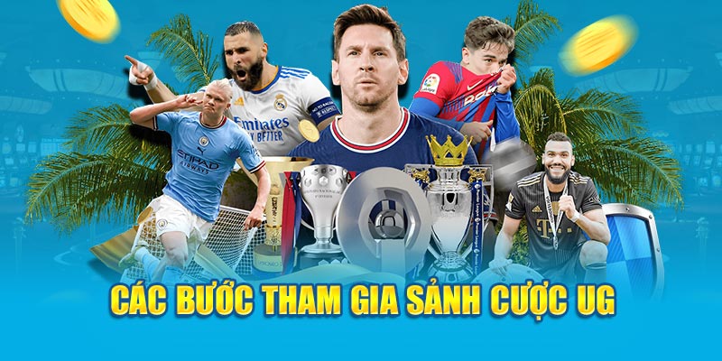 Các bước tham gia sảnh cược UG