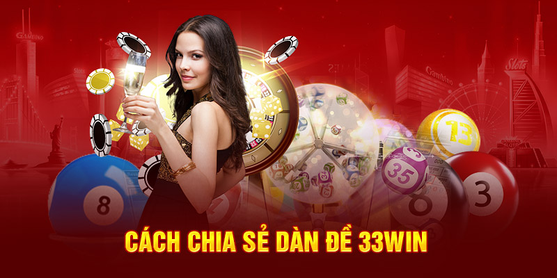 Cách chia sẻ dàn đề 33win