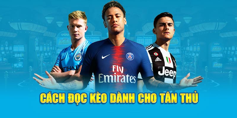 Cách đọc kèo dành cho tân thủ