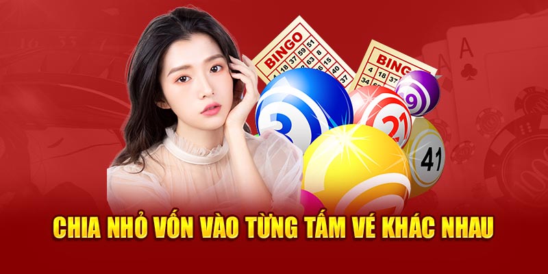 Chia nhỏ vốn vào từng tấm vé khác nhau