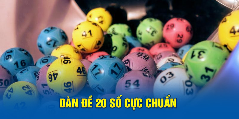 Dàn đề 20 số cực chuẩn