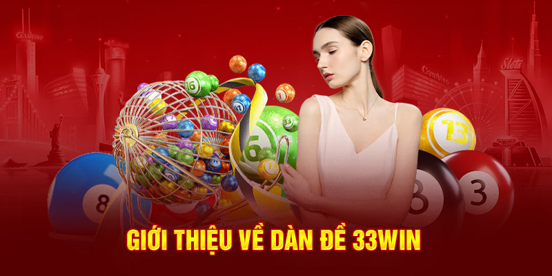 Giới thiệu về dàn đề 33win