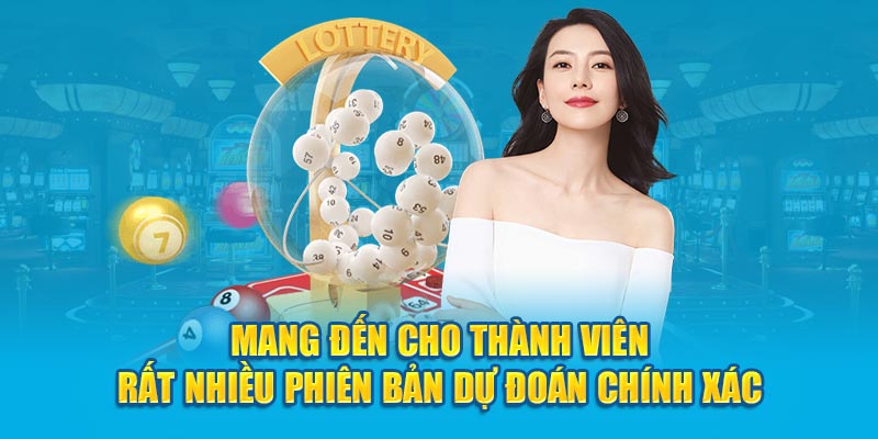 Mang đến cho thành viên rất nhiều phiên bản dự đoán chính xác