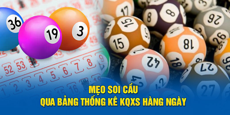 Mẹo soi cầu qua bảng thống kê KQXS hàng ngày 