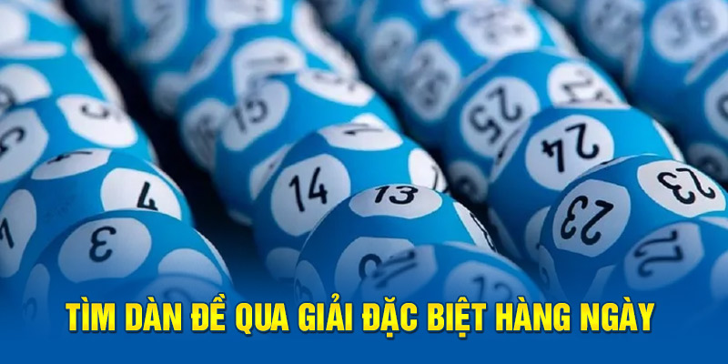 Tìm dàn đề qua giải đặc biệt hàng ngày 