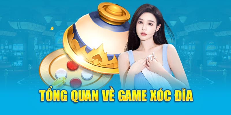 Tổng quan về game xóc đĩa