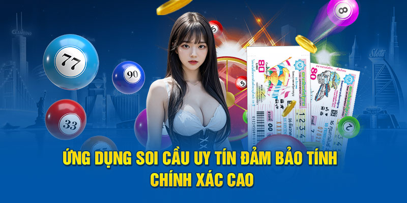 Ứng dụng soi cầu uy tín đảm bảo tính chính xác cao 